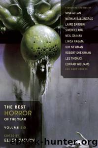 The Best Horror of the Year Volume Six by Ellen Datlow