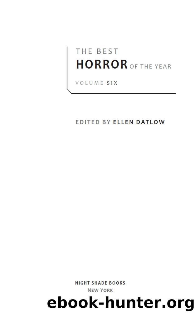The Best Horror of the Year, Volume 6 by Ellen Datlow