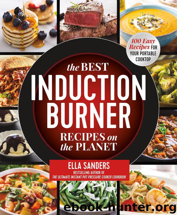 The Best Induction Burner Recipes on the Planet by Ella Sanders
