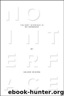 The Best Interface Is No Interface: The simple path to brilliant technology (Voices That Matter) by Golden Krishna