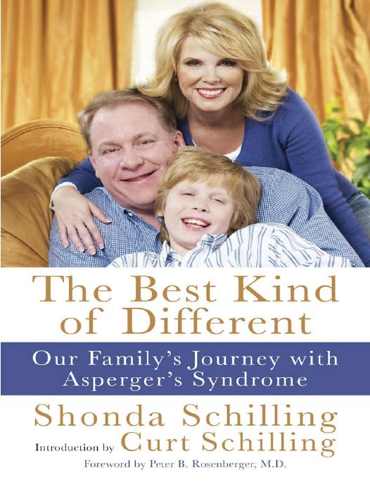 The Best Kind of Different: Our Family's Journey With Asperger's Syndrome by Shonda Schilling & Curt Schilling