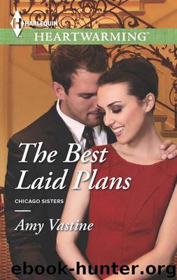 The Best Laid Plans (Chicago Sisters Book 2) by Amy Vastine