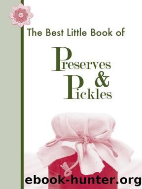 The Best Little Book of Preserves & Pickles by Judith Choate