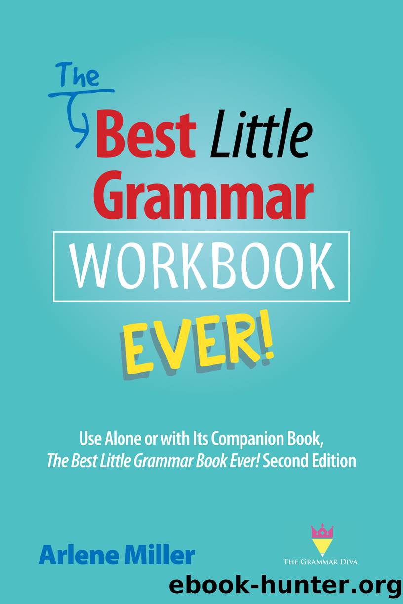 The Best Little Grammar Workbook Ever! Use Alone or with Its Companion Book, The Best Little Grammar Book Ever! Second Edition by Arlene Miller