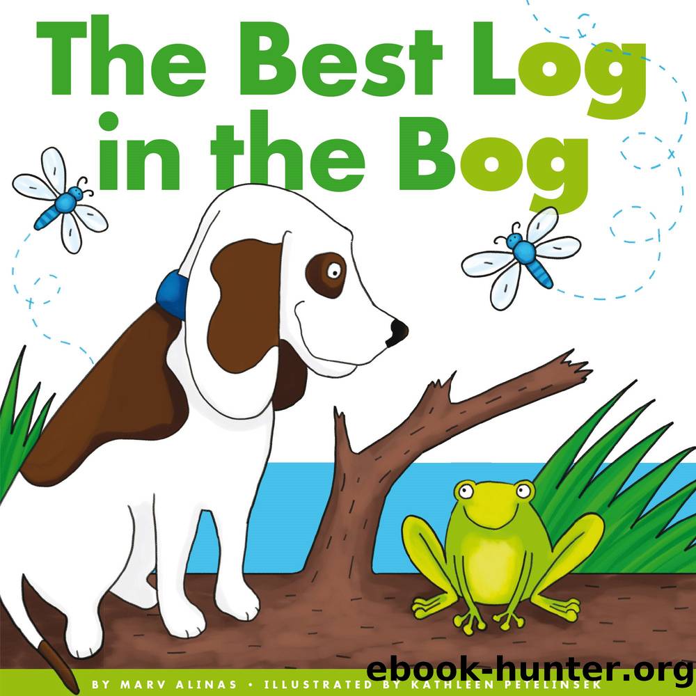 The Best Log in the Bog by Marv Alinas