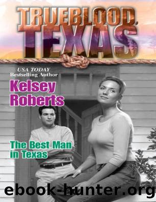 The Best Man in Texas by Kelsey Roberts