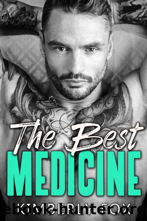 The Best Medicine_A Standalone Romantic Comedy by Kimberly Fox