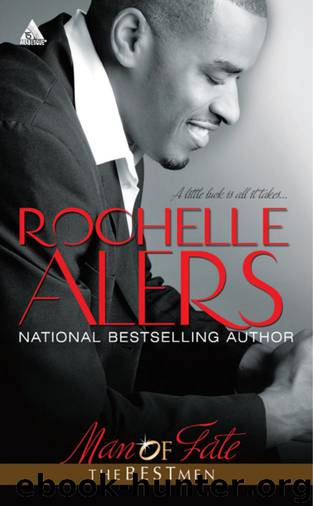 The Best Men 1: Man of Fate by Rochelle Alers