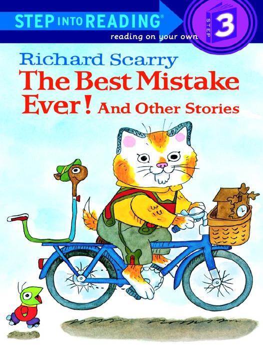 The Best Mistake Ever! and Other Stories by Richard Scarry