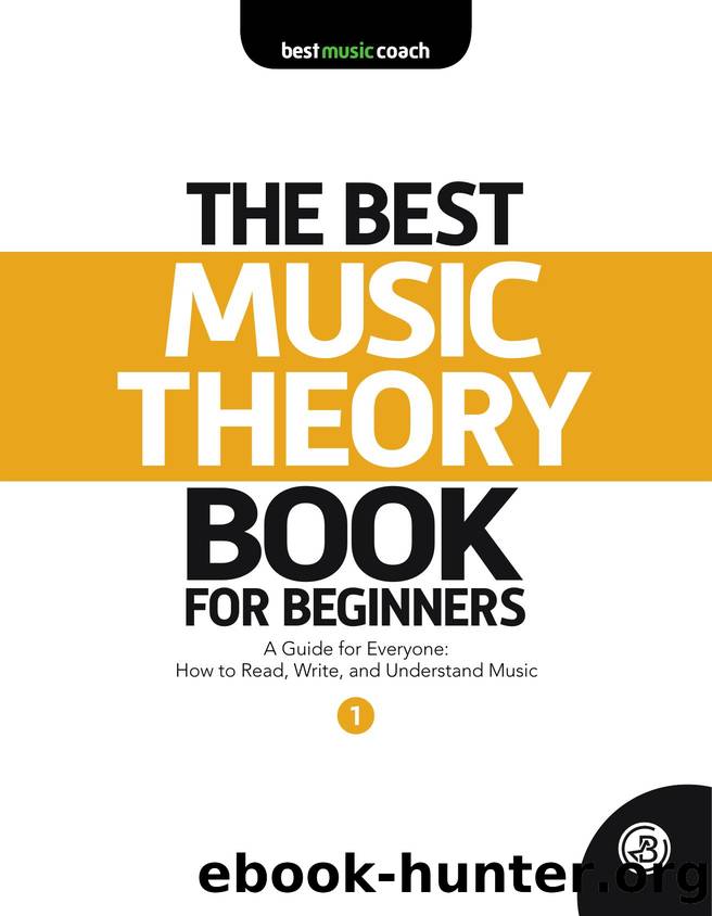 The Best Music Theory Book for Beginners 1: A Guide for Everyone: How to Read, Write, and Understand Music (The Best Music Theory Books for Beginners) by Dan Spencer