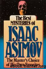 The Best Mysteries of Isaac Asimov by Isaac Asimov