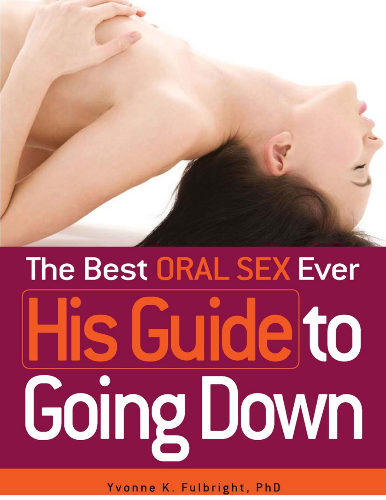 The Best Oral Sex Ever - His Guide to Going Down - PDFDrive.com by Yvonne Fulbright