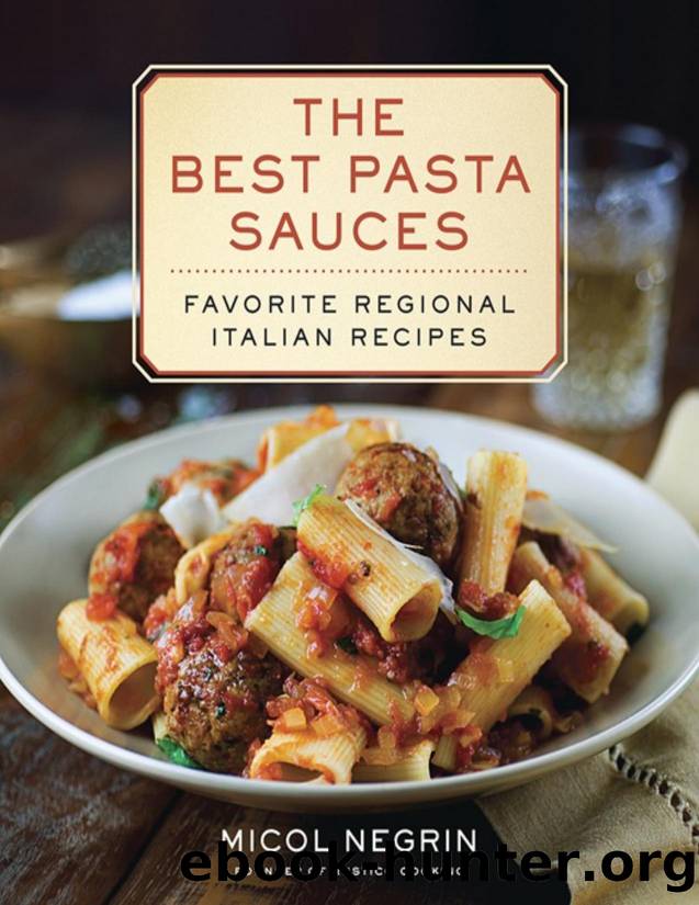 The Best Pasta Sauces: Favorite Regional Italian Recipes - PDFDrive.com by Micol Negrin