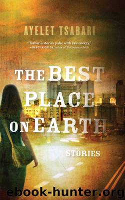 The Best Place on Earth by Ayelet Tsabari