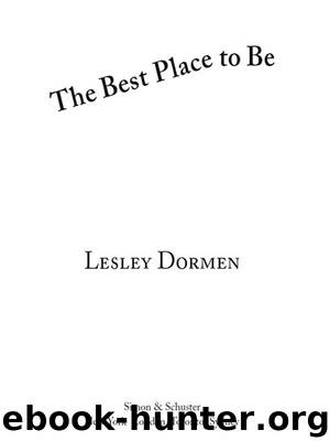 The Best Place to Be by Lesley Dormen