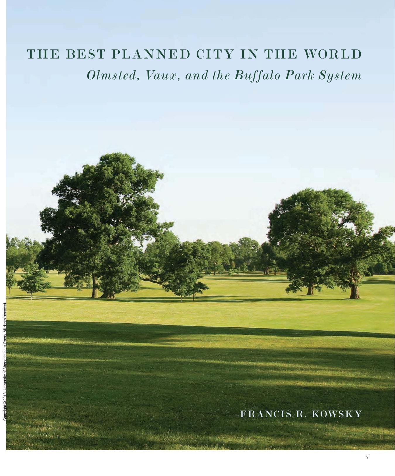 The Best Planned City in the World: Olmsted, Vaux, and the Buffalo Park System by Francis R. Kowsky; Andy Olenick