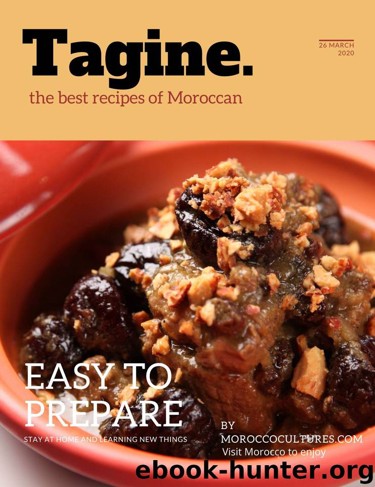 The Best Recipes of Moroccan Tagine: Stay at home and learn Moroccan cooking by Cultures Morocco