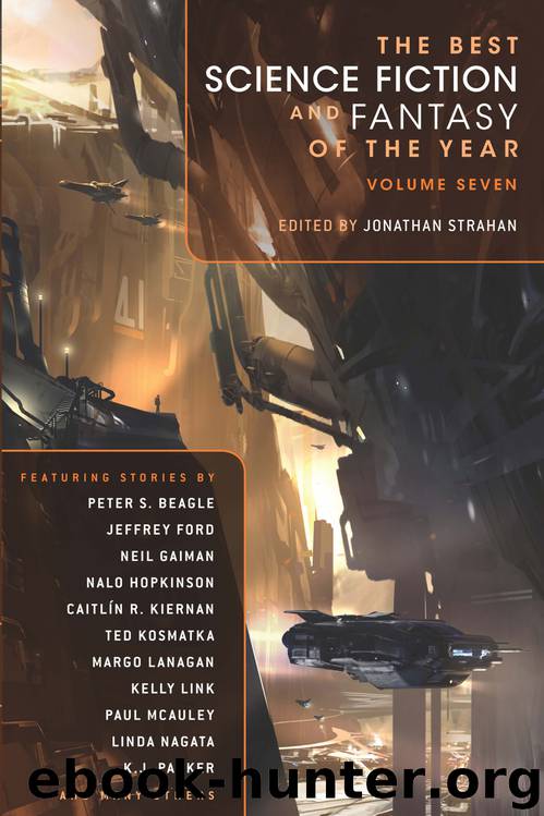 The Best Science Fiction and Fantasy of the Year Volume 7 by Jonathan Strahan