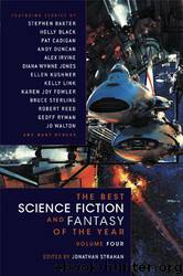The Best Science Fiction and Fantasy of the Year, Vol.4 by Jonathan Strahan (Editor)