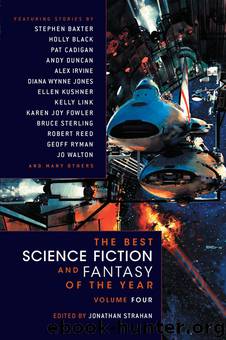 The Best Science Fiction and Fantasy of the Year, Volume 4 by Jonathan Strahan