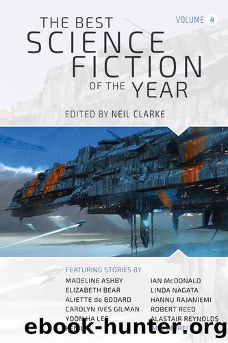 The Best Science Fiction of the Year, Volume 4 by Neil Clarke