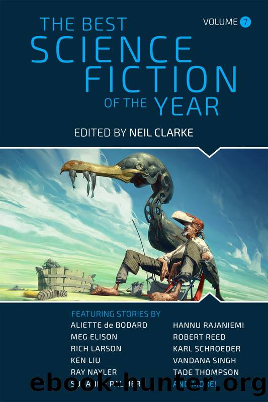 The Best Science Fiction of the Year, Volume 7 by Neil Clarke