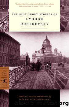 The Best Short Stories of Fyodor Dostoevsky by Dostoevsky Fyodor