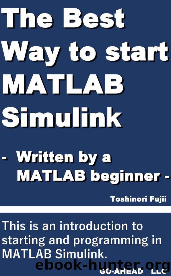The Best Way to start MATLAB Simulink by Fujii Toshinori