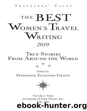 The Best Women's Travel Writing 2010 by Stephanie Elizondo Griest