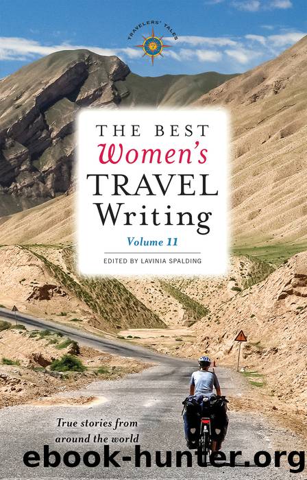 The Best Women's Travel Writing, Volume 11 by Lavinia Spalding