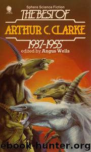 The Best of Arthur C. Clarke 1937-55 by Arthur C. Clarke