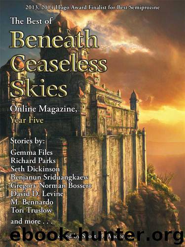 The Best of Beneath Ceaseless Skies Online Magazine, Year Five by Parks Richard & Files Gemma & Bossert Gregory Norman