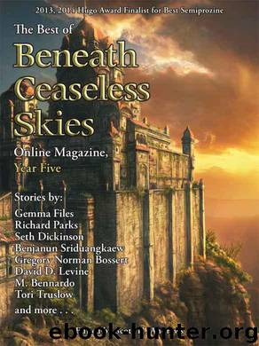 The Best of Beneath Ceaseless Skies Online Magazine, Year Five by Richard Parks & Gemma Files & Gregory Norman Bossert