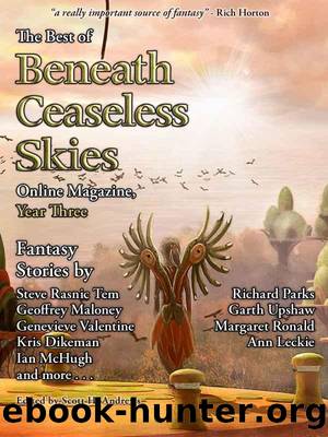 The Best of Beneath Ceaseless Skies Online Magazine, Year Three by Parks Richard & Tem Steve Rasnic & Valentine Genevieve