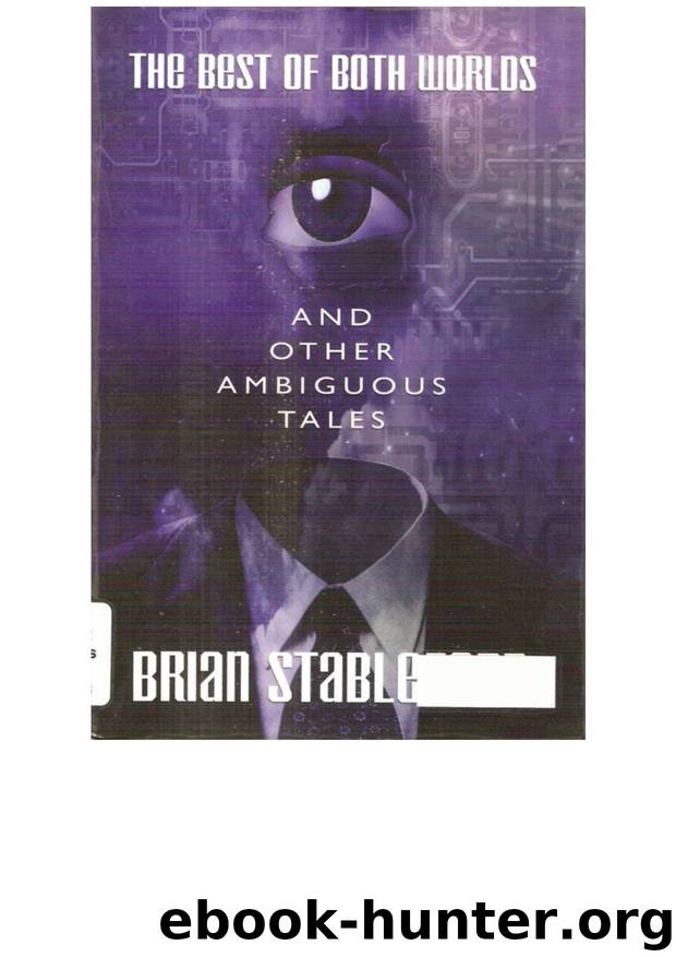 The Best of Both Worlds and Other Ambiguous Tales by Brian Stableford