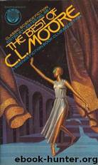 The Best of C. L. Moore by C. L. Moore