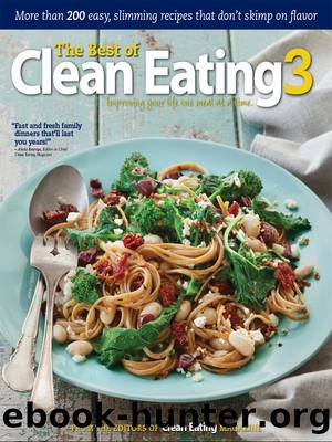 The Best of Clean Eating 3 by Editors of Clean Eating