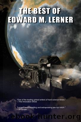 The Best of Edward M. Lerner by Edward M. Lerner