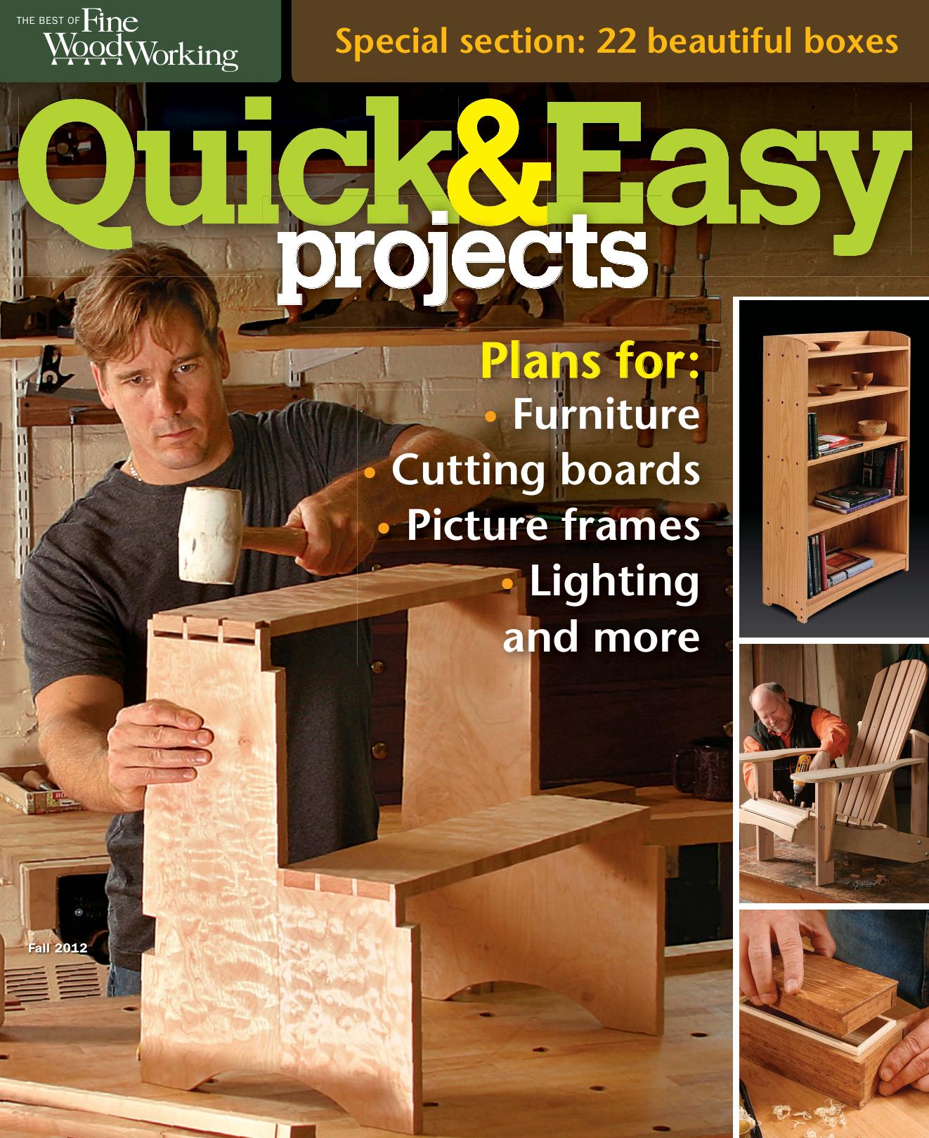 The Best of Fine Woodworking - Quick & Easy Projects Fall 2012 by Unknow