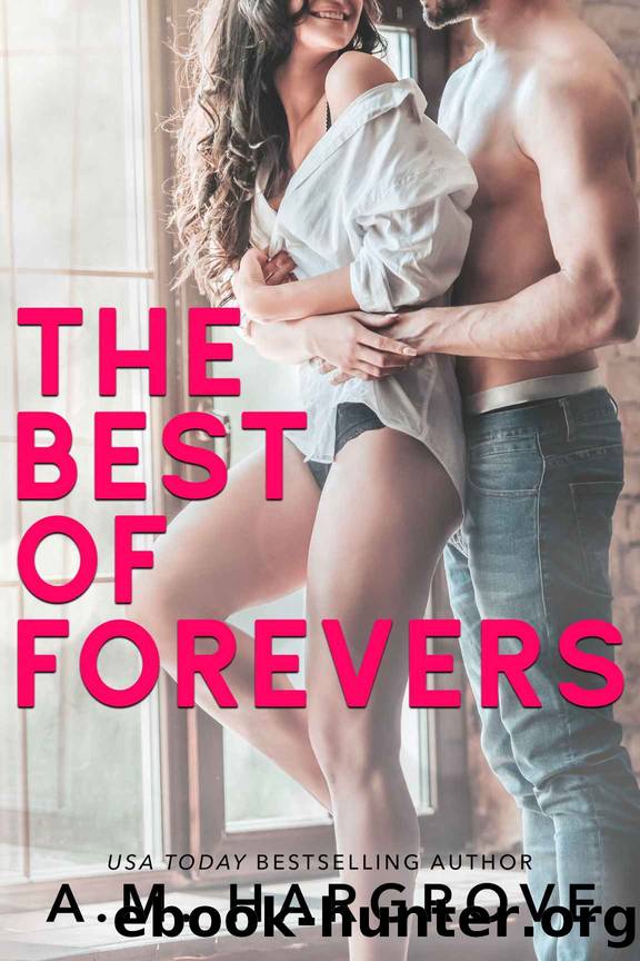 The Best of Forevers : A Compilation of Single Parent Rom Com Books by A.M. Hargrove & A.M. Hargrove
