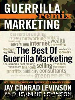 The Best of Guerrilla Marketing: Guerrilla Marketing Remix by Levinson Jay & Levinson Jeannie