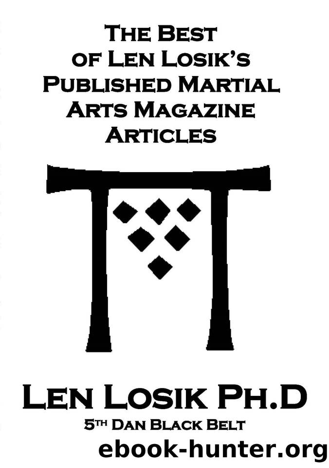 The Best of Len Losik's Published Martial Arts Magazine Articles by Losik Ph.D Len