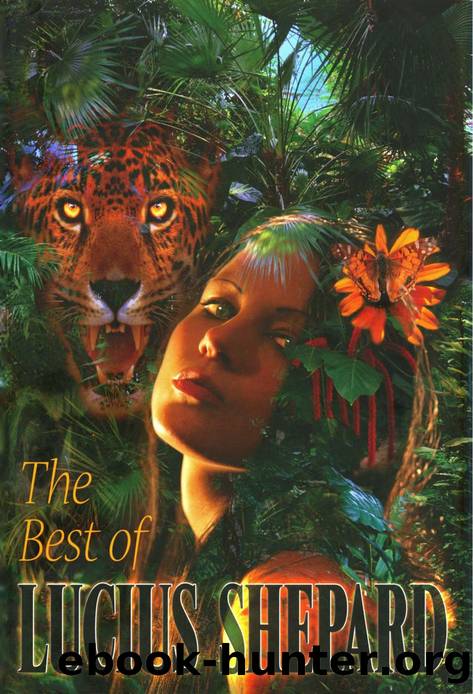 The Best of Lucius Shepard (2008) by Lucius Shepard