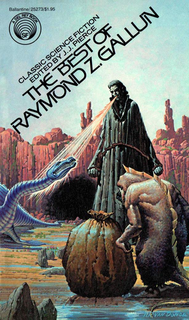 The Best of Raymond Z. Gallun (1978) by J. J. Pierce (Ed.) by J. J. Pierce (Ed.)