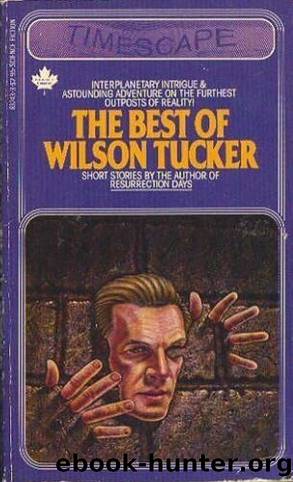 The Best of Wilson Tucker by Wilson Tucker