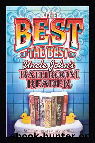 The Best of the Best of Uncle John's Bathroom Reader (Uncle John's Bathroom Readers) by Bathroom Readers' Institute