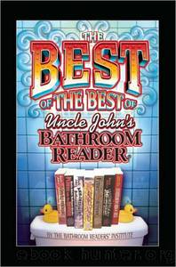 The Best of the Best of Uncle John's Bathroom Reader by Institute Bathroom Readers'