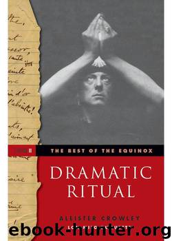 The Best of the Equinox, Dramatic Ritual: Volume II by Crowley Aleister