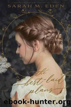 The Best-Laid Plans by Sarah M. Eden