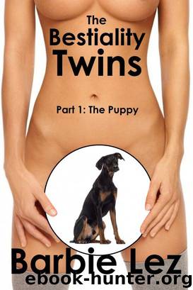 The Bestiality Twins - Part 1: The Puppy (Bestiality) by Barbie Lez